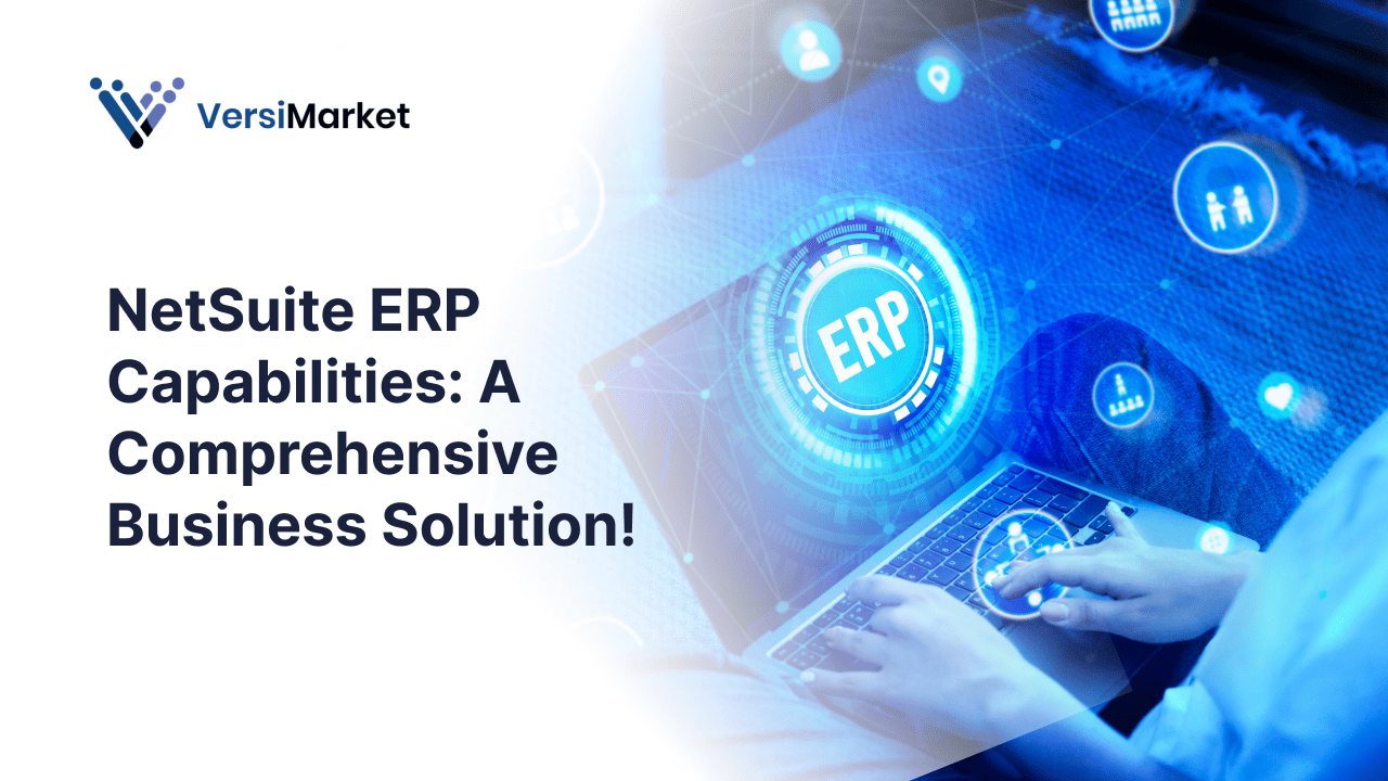 NetSuite ERP Capabilities_ A Comprehensive Business Solution!