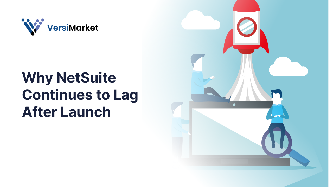 Why NetSuite Continues to Lag After Launch