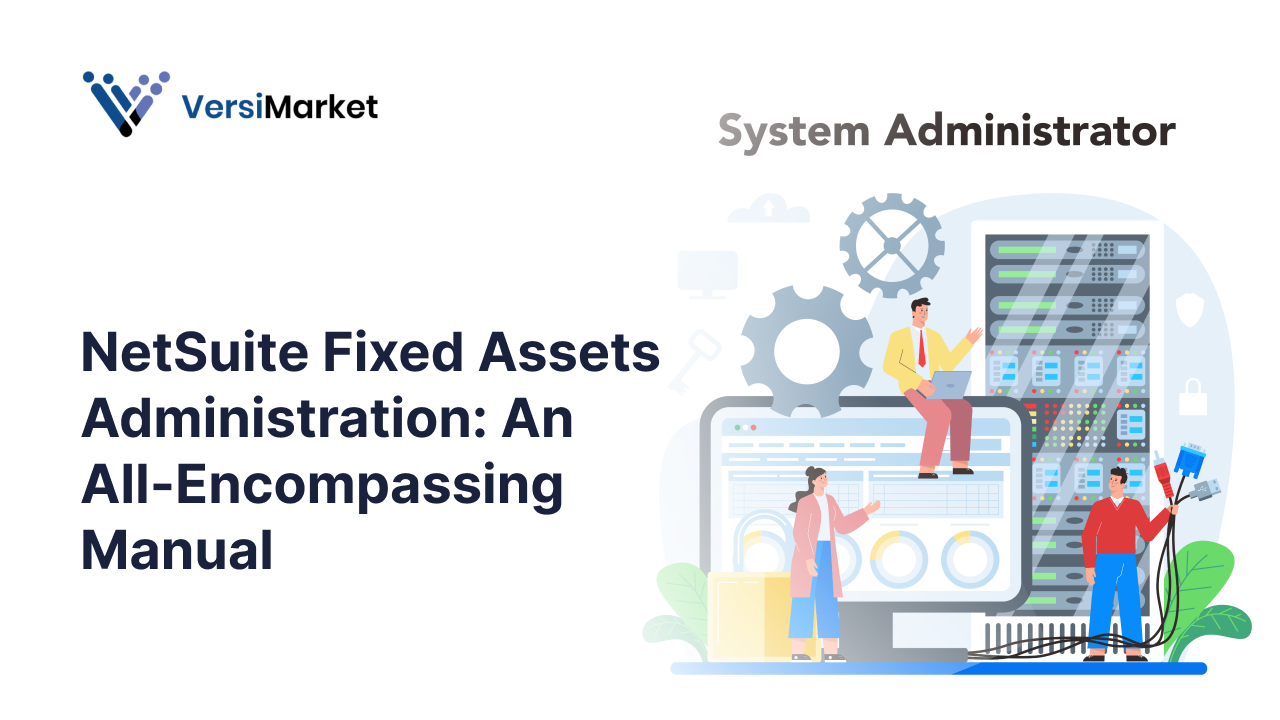 NetSuite Fixed Assets Administration