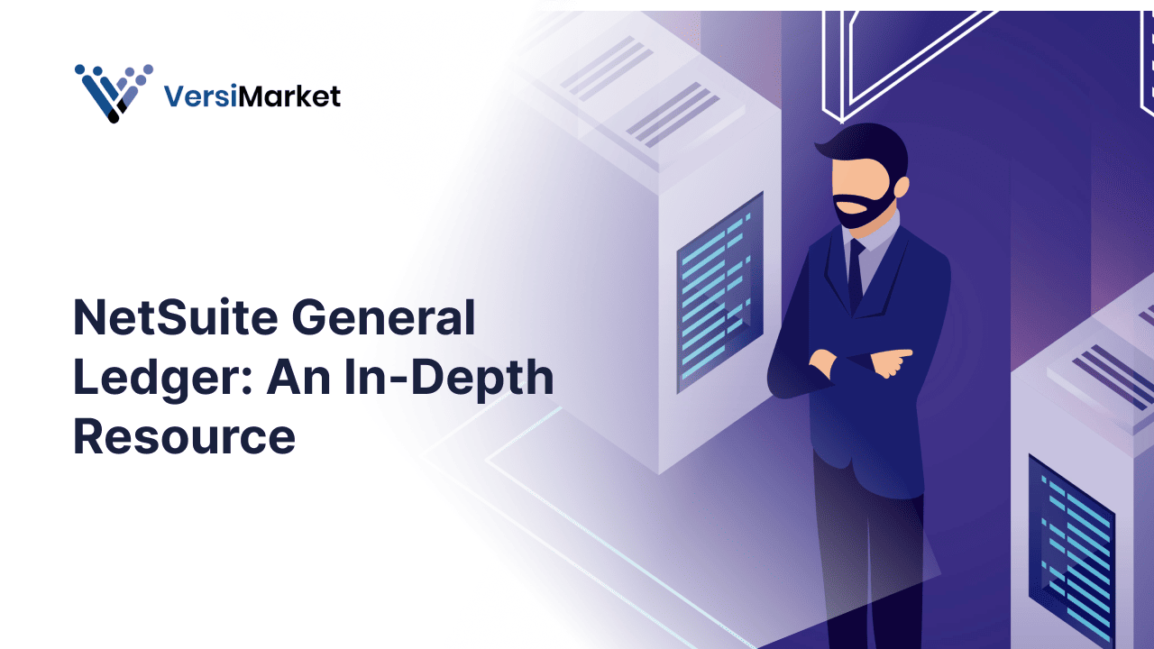 NetSuite General Ledger_ An In-Depth Resource