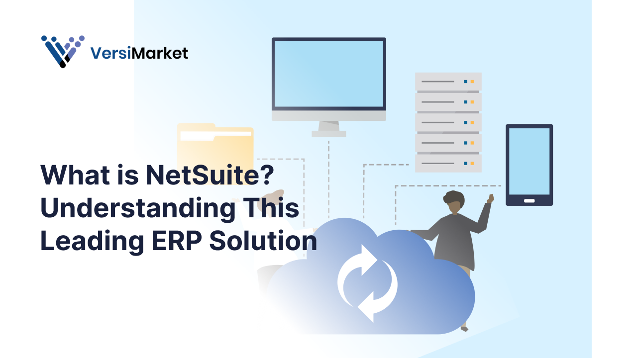 What is NetSuite? Understanding This Leading ERP Solution