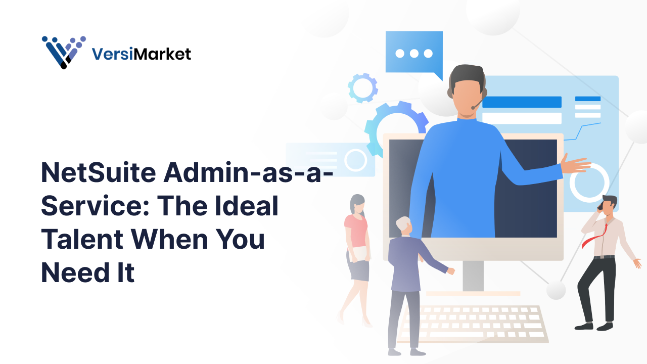 NetSuite Admin-as-a-Service_ The Ideal Talent When You Need It